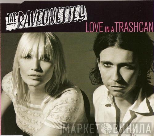 The Raveonettes - Love In A Trashcan