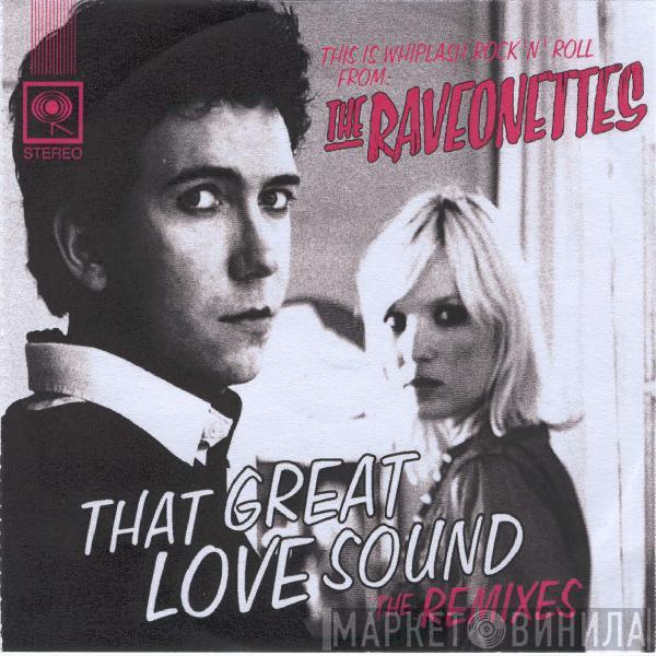 The Raveonettes - That Great Love Sound (The Remixes)