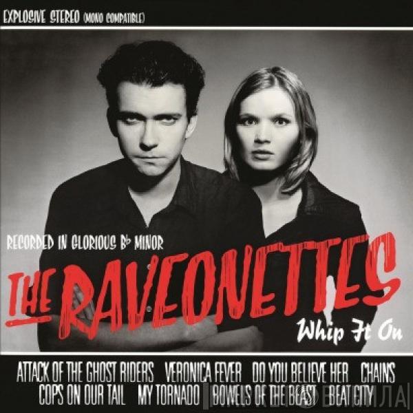  The Raveonettes  - Whip It On
