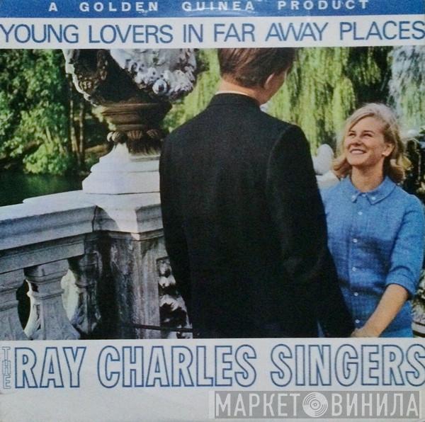 The Ray Charles Singers - Sing For Young Lovers In Far Away Places