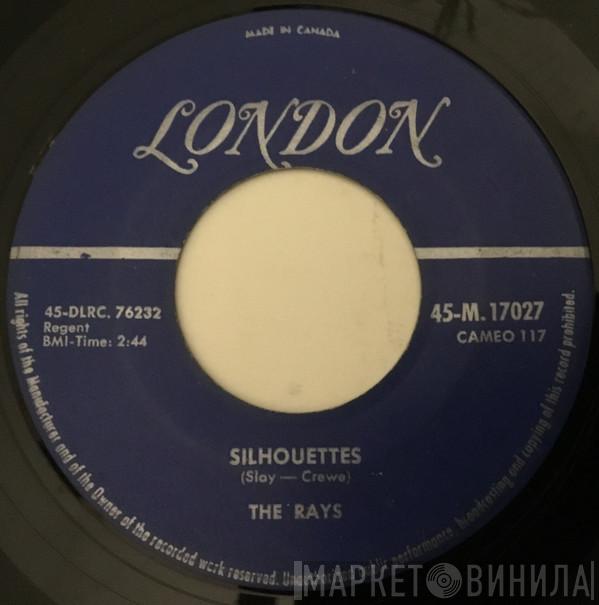  The Rays   - Silhouettes / Daddy Cool