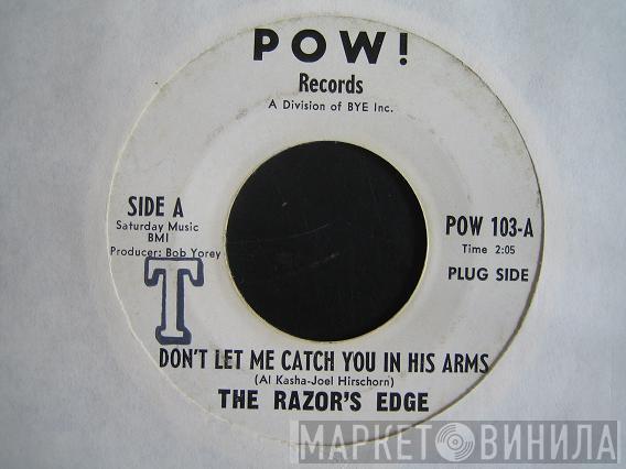 The Razor's Edge - Don't Let Me Catch You In His Arms / Night And Day