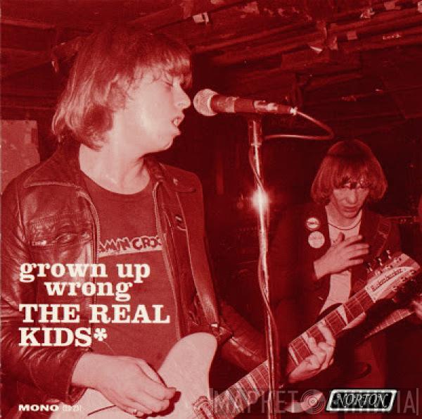 The Real Kids - Grown Up Wrong