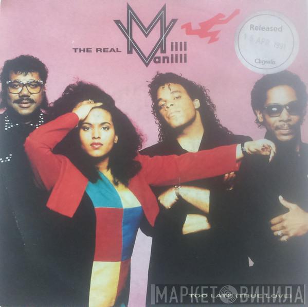  The Real Milli Vanilli  - Too Late (True Love)