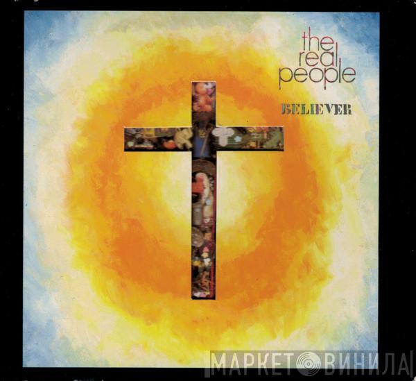  The Real People  - Believer