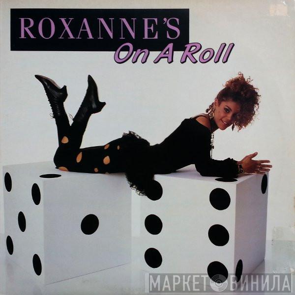 The Real Roxanne - Roxanne's On A Roll