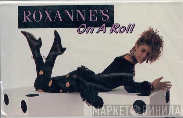  The Real Roxanne  - Roxanne's On A Roll