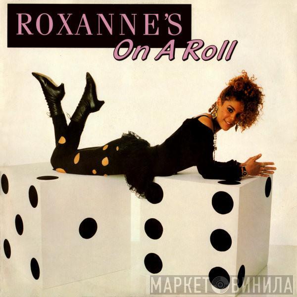  The Real Roxanne  - Roxanne's On A Roll