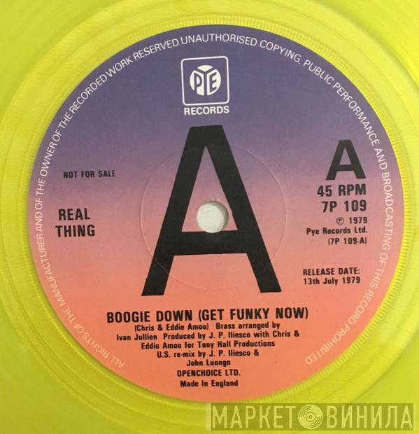  The Real Thing  - Boogie Down (Get Funky Now)