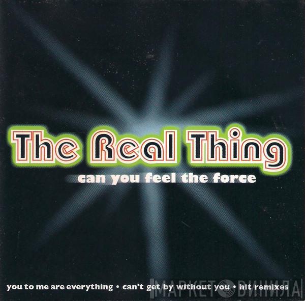 The Real Thing - Can You Feel The Force