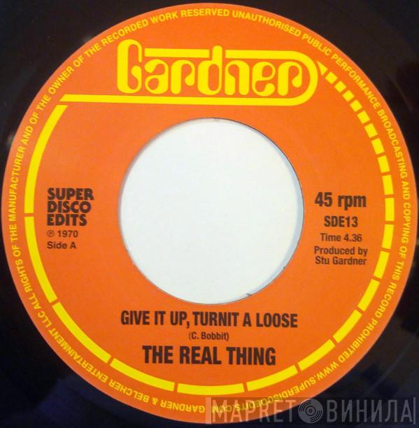 The Real Thing  - Give It Up, Turnit A Loose