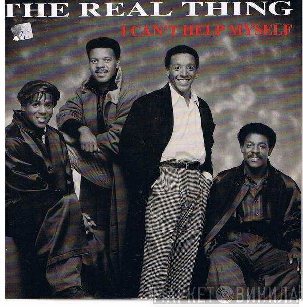The Real Thing - I Can't Help Myself