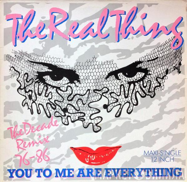  The Real Thing  - You To Me Are Everything (The Decade Remix 76-86)