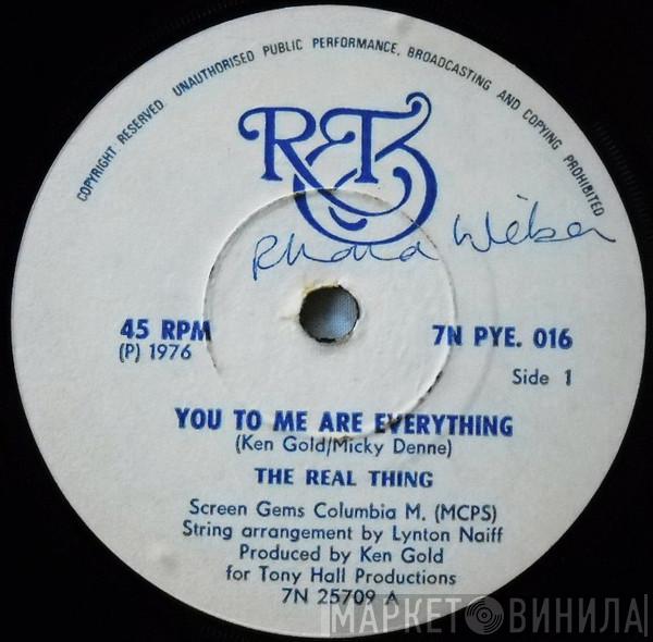 The Real Thing  - You To Me Are Everything