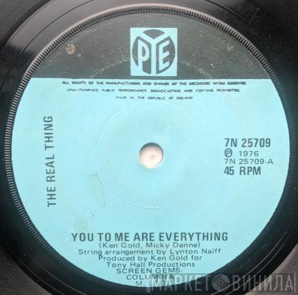  The Real Thing  - You To Me Are Everything