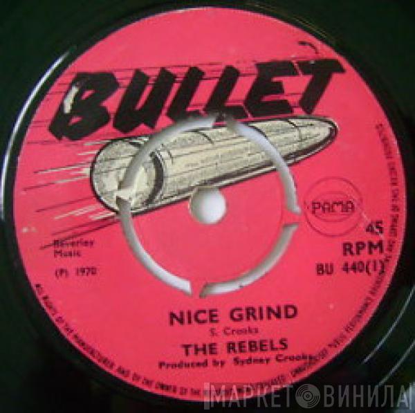 The Rebels , Sydney Crooks All-Stars - Nice Grind / Version Of Grind