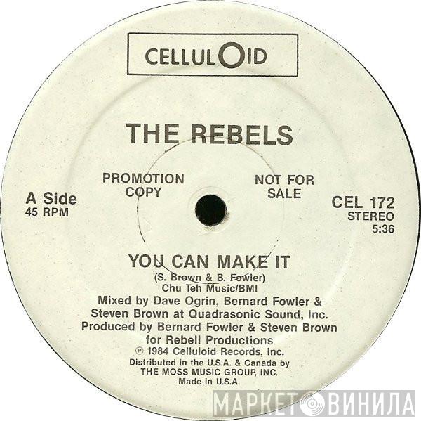 The Rebels  - You Can Make It