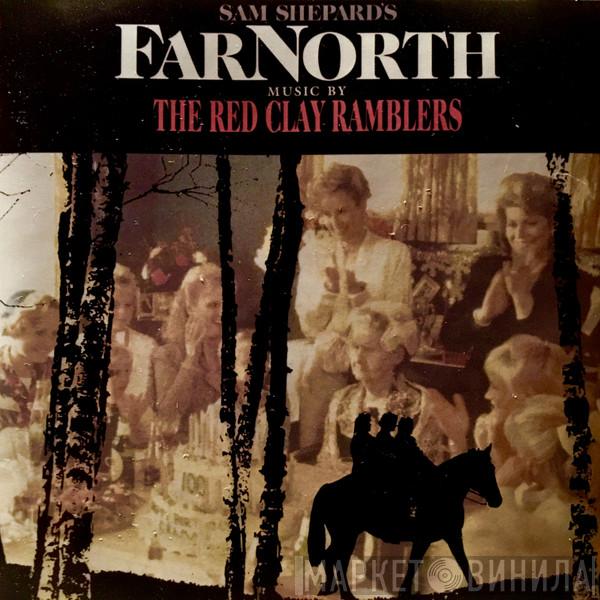  The Red Clay Ramblers  - Sam Shepard's Far North