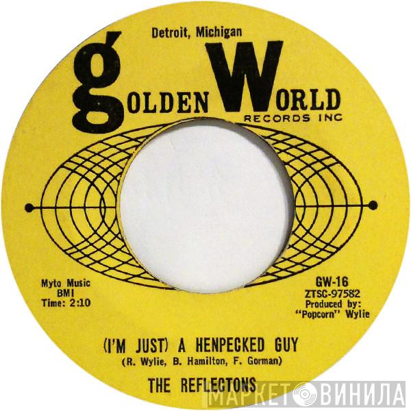  The Reflections   - (I'm Just) A Henpecked Guy