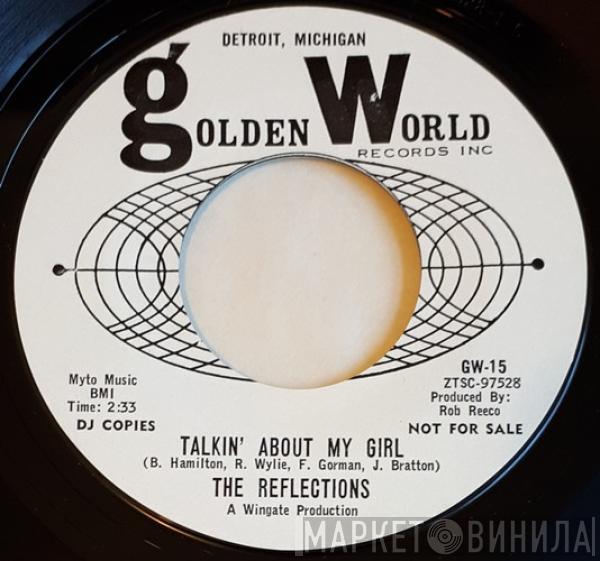  The Reflections   - Talkin' About My Girl