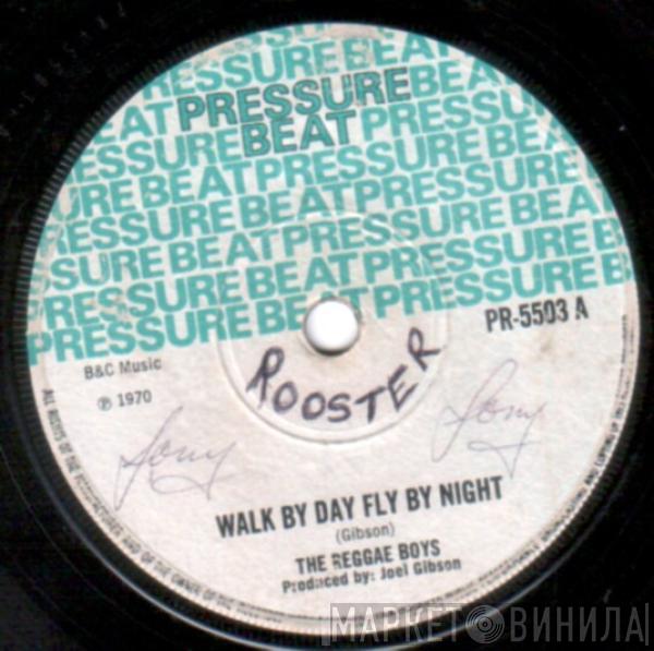 The Reggae Boys, Joe Gibbs, The Destroyers - Walk By Day Fly By Night / Unknown Tongue