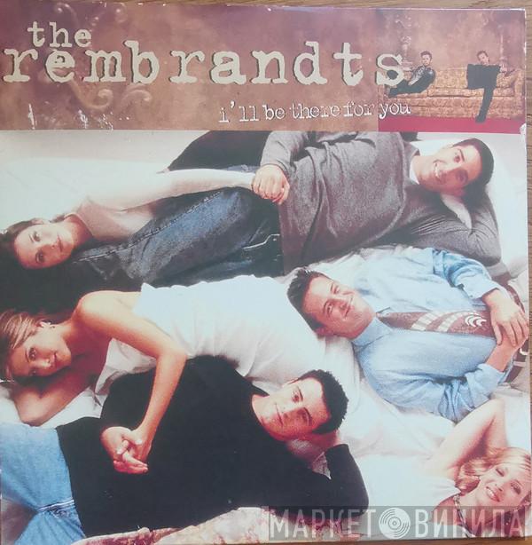  The Rembrandts  - I'll Be There For You