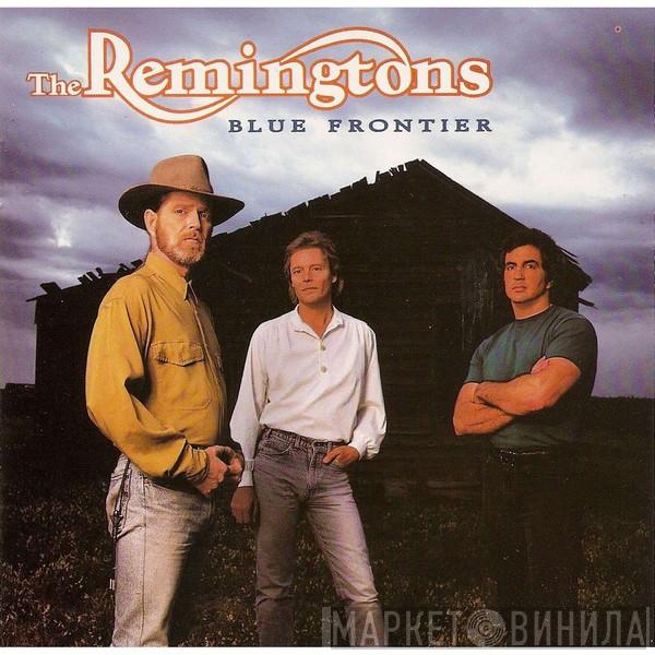 The Remingtons - Blue Frontier