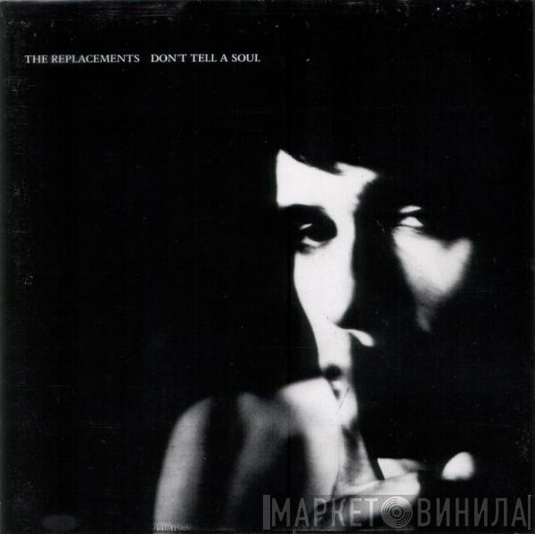 The Replacements - Don't Tell A Soul