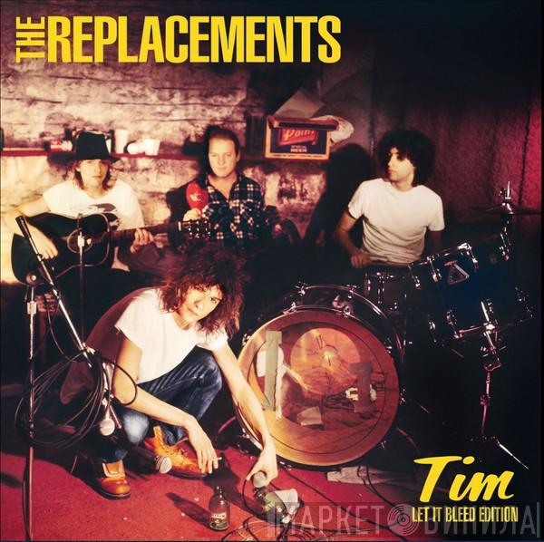  The Replacements  - Tim (Let It Bleed Edition)
