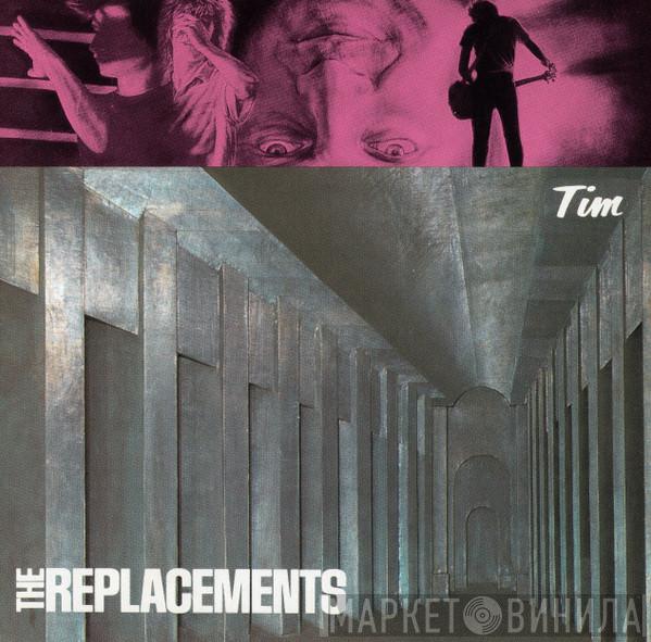  The Replacements  - Tim