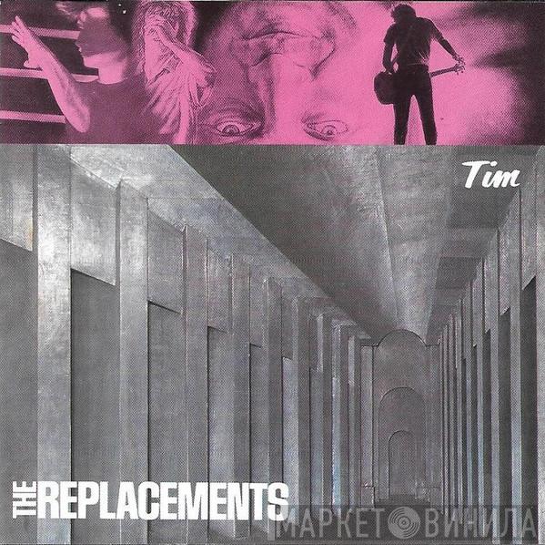  The Replacements  - Tim