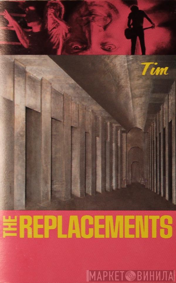  The Replacements  - Tim
