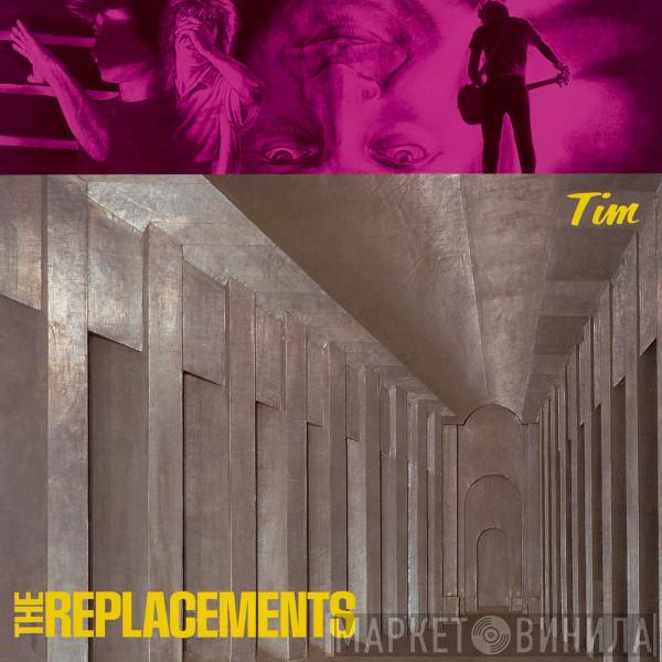  The Replacements  - Tim
