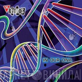 The Retros  - In Our Dna