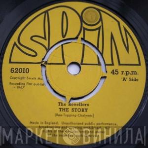 The Revellers  - The Story