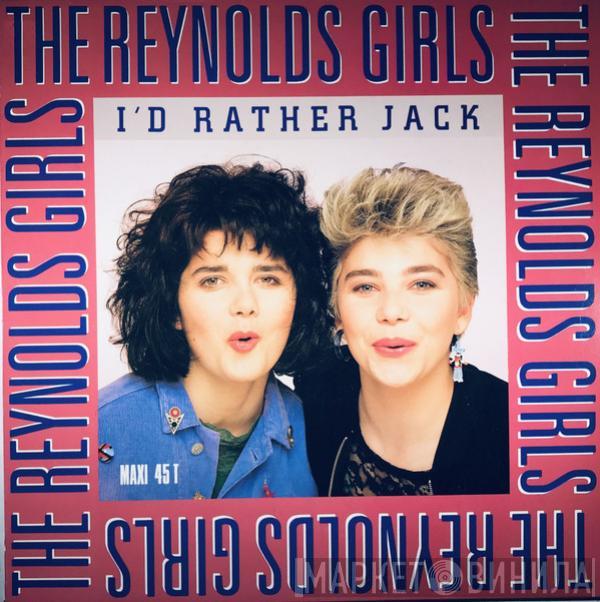  The Reynolds Girls  - I'd Rather Jack