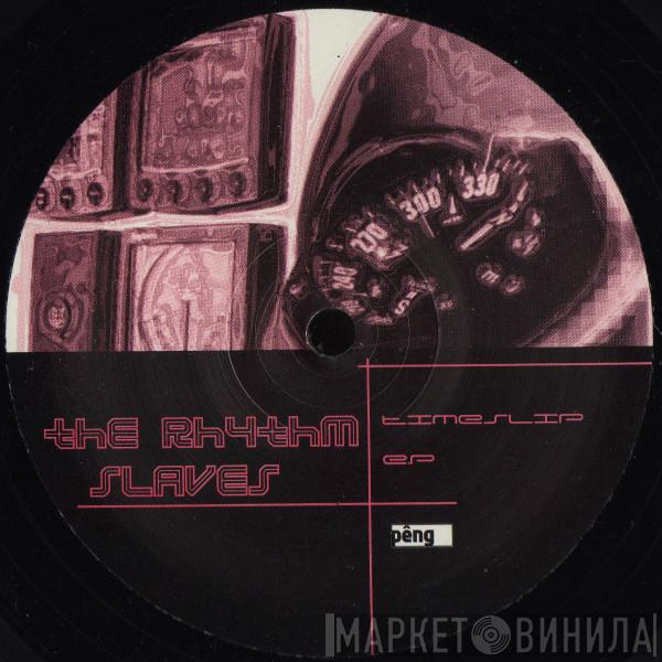  The Rhythm Slaves  - Timeslip EP