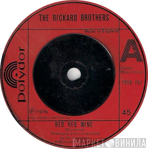 The Rickard Brothers - Red Red Wine / A Time For Us