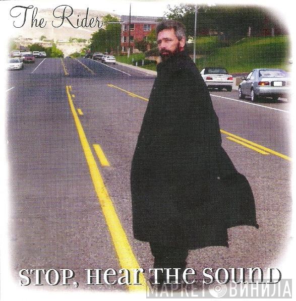The Rider  - Stop, Hear The Sound