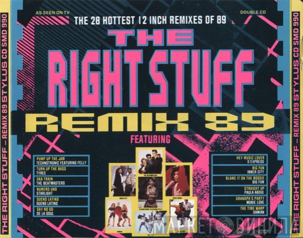  - The Right Stuff - Remix 89
