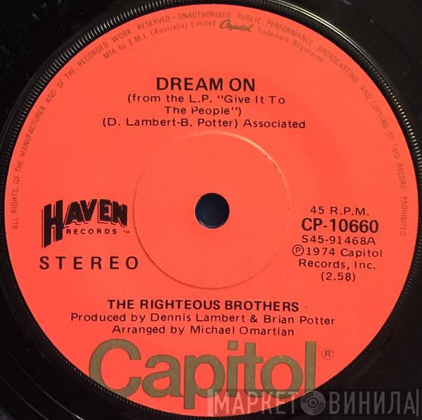  The Righteous Brothers  - Dream On / Dr. Rock And Roll