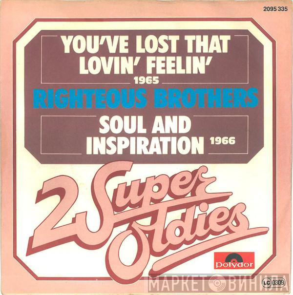  The Righteous Brothers  - You've Lost That Lovin' Feelin' / Soul And Inspiration
