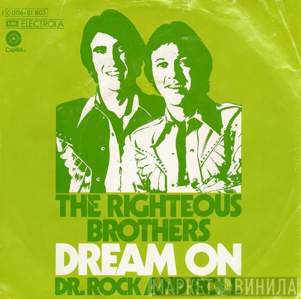  The Righteous Brothers  - Dream On