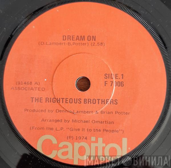  The Righteous Brothers  - Dream On