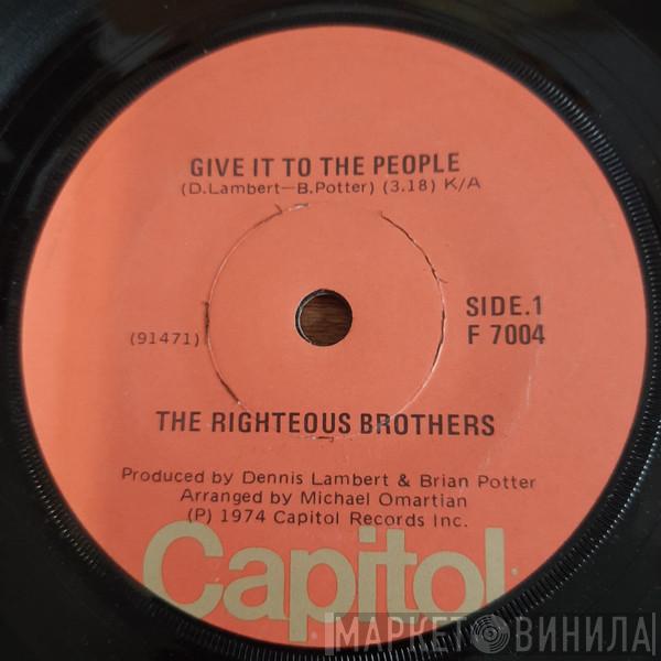  The Righteous Brothers  - Give It To The People