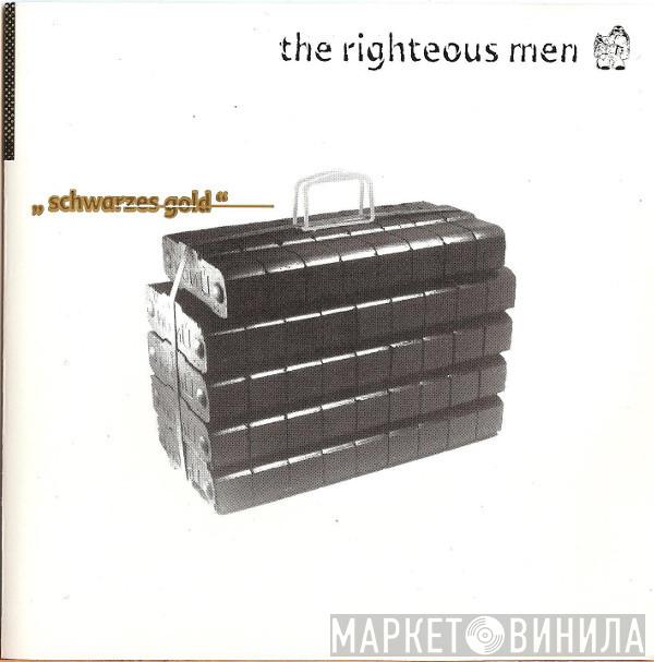 The Righteous Men - Schwarzes Gold