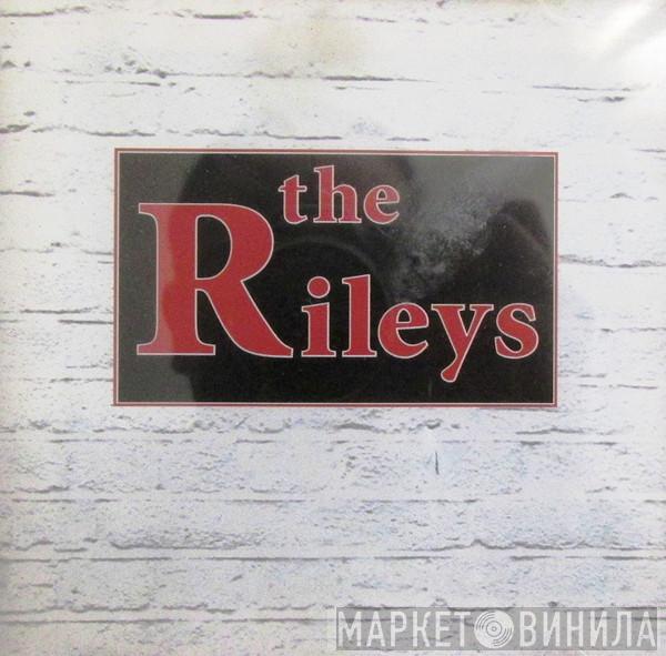 The Rileys  - The Rileys