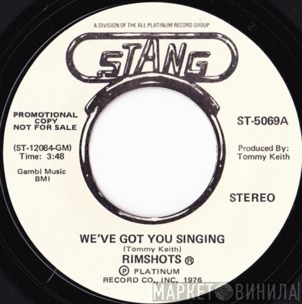  The Rimshots  - We've Got You Singing / (You Sing) We've Got You Singing