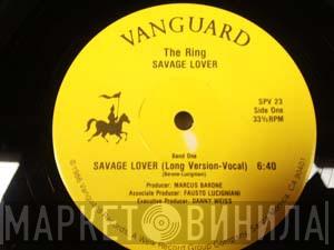  The Ring  - Savage Lover