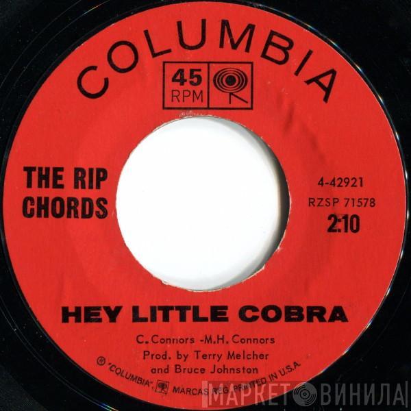  The Rip Chords  - Hey Little Cobra / The Queen